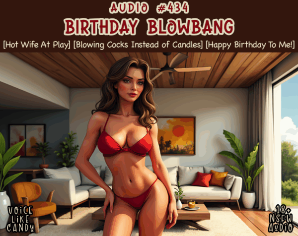 434-Birthday Blowbang  [Improv]