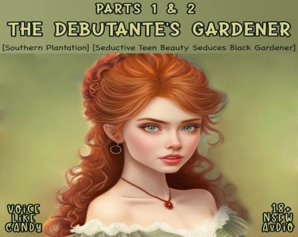 The Debutante’s Gardener [Audio Mini-Series]