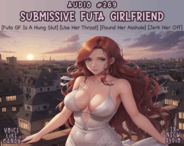 269-Submissive Futa Girlfriend