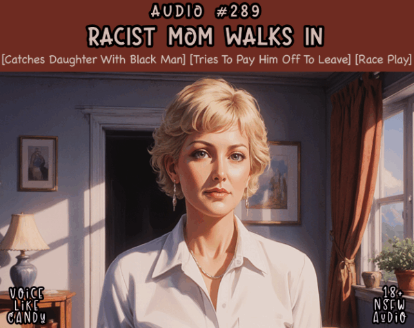 289-Racist Mom Walks In