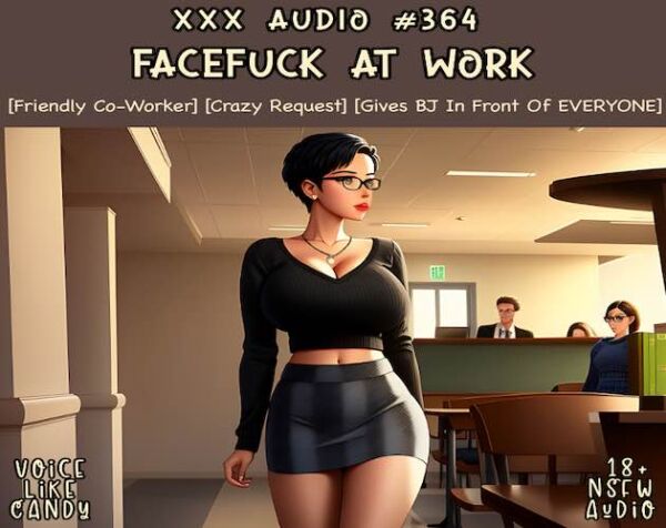 364-Face Fuck At Work