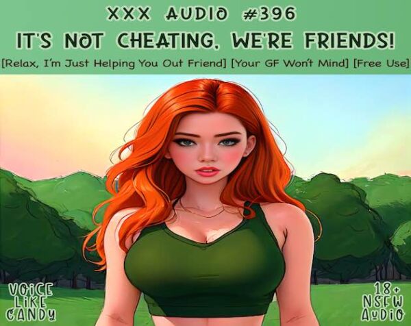 396-It’s Not Cheating, We’re Just Friends!