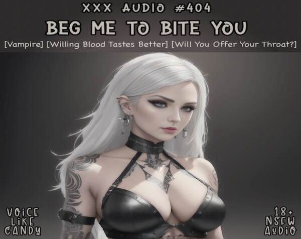 404-Beg Me To Bite You
