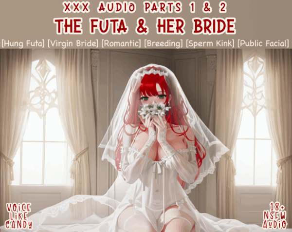 249-Futa & Her Bride - Parts 1 & 2